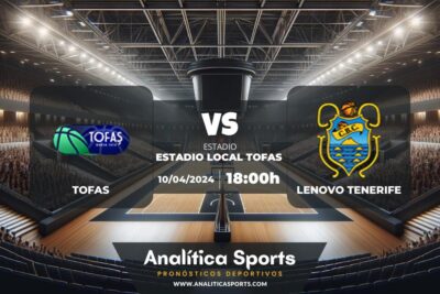 Pronóstico Tofas – Lenovo Tenerife | Champions League (10/04/2024)