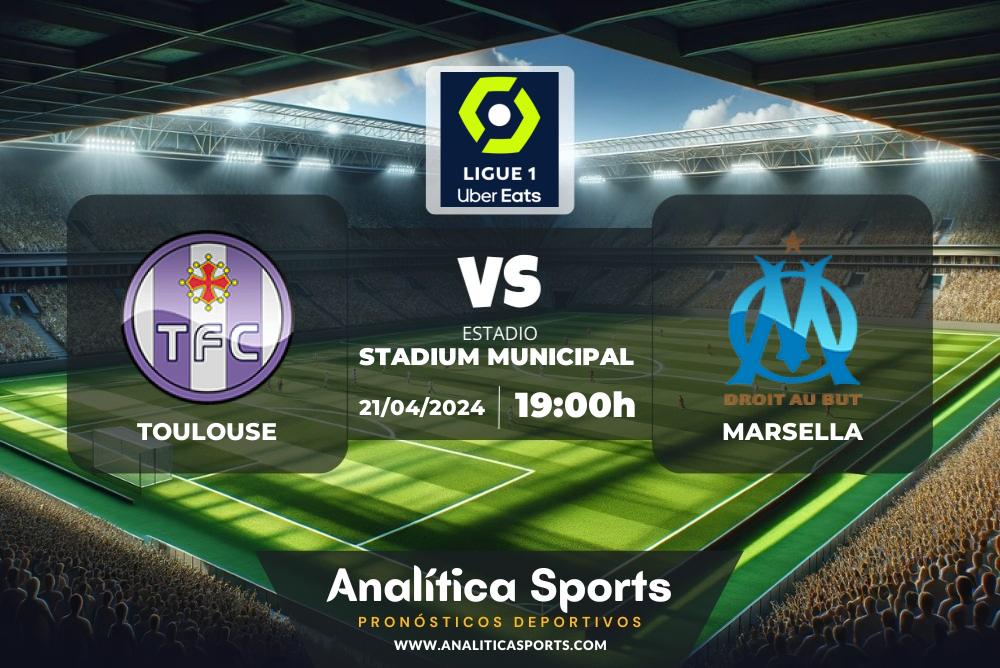 Pronóstico Toulouse – Marsella | Ligue 1 (21/04/2024)