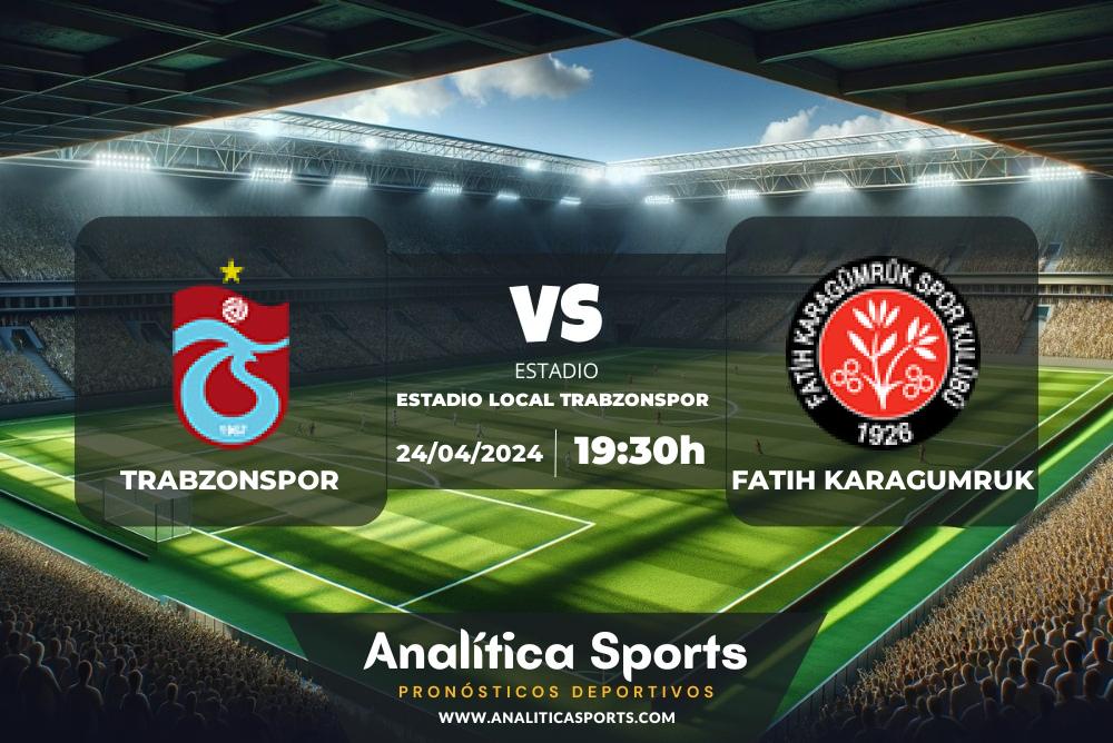 Pronóstico Trabzonspor – Fatih Karagumruk | Copa (24/04/2024)