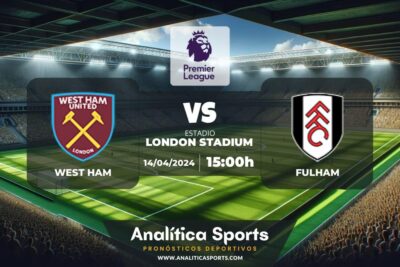 Pronóstico West Ham – Fulham | Premier League (14/04/2024)