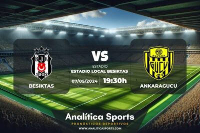 Pronóstico Besiktas – Ankaragucu | Copa Turquía (07/05/2024)