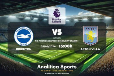 Pronóstico Brighton – Aston Villa | Premier League (05/05/2024)