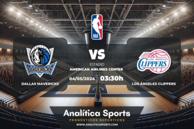 Pronóstico Dallas Mavericks – Los Ángeles Clippers | NBA (04/05/2024)