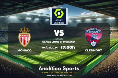 Pronóstico Mónaco – Clermont | Ligue 1 (04/05/2024)