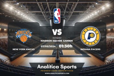 Pronóstico New York Knicks – Indiana Pacers | NBA (07/05/2024)