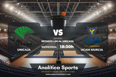 Pronóstico Unicaja – UCAM Murcia | Liga Endesa (05/05/2024)