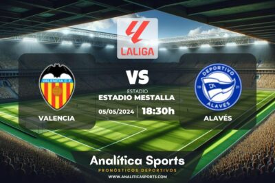 Pronóstico Valencia – Alavés | LaLiga EA Sports (05/05/2024)