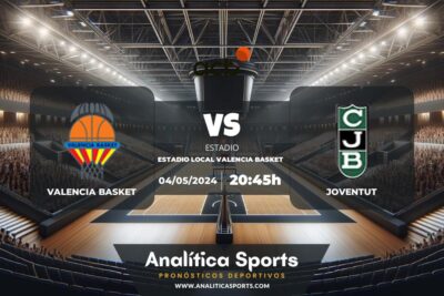 Pronóstico Valencia Basket – Joventut | Liga Endesa (04/05/2024)